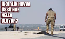 İncirlik’te Siren Sesleri Yükseldi!