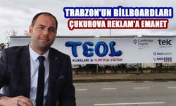 Trabzon'un Billboardları Çukurova Reklam'a Emanet