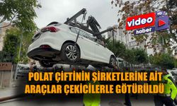 Polat Çiftine Ait Araçlar Çekicilerle Götürüldü!