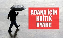 AFAD, Adana İçin Hangi Uyarıyı Yaptı?