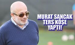 Murat Sancak Ters Köşe Yaptı!