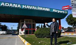 Şevkin: “Adana Havalimanı Kapatılamaz”