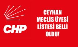 CHP Ceyhan Meclis Üyesi Aday Listesi Belli Oldu!