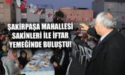 Şakirpaşa Mahallesi Sakinleri İle İftar Yemeğinde Buluştu