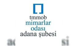 Mimarlar Odası Adana Şubesi: “Deprem Yargılamaları Dönemin Mevzuatına Ve Bilimsel Esaslara Göre Yapılmalıdır”