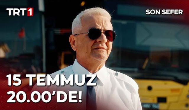 Son Sefer filmi konusu ne, oyuncuları kimler? Son Sefer ne zaman yayınlanacak?