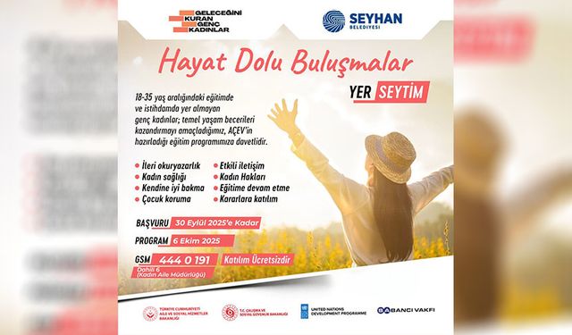 Hayat Dolu Buluşmalar ile Genç Kadınlar Kendini Güçlendirecek!