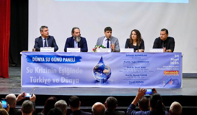 Panelde Çarpıcı Gerçekler: Su Krizi Kapıda Değil İçimizde