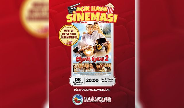 Ceyhan'da Yaz Akşamları Sinema Keyfiyle Şenleniyor! Üstelik Ücretsiz