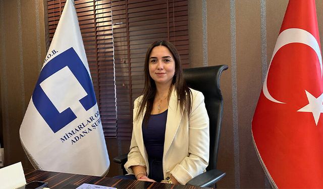 TMMOB Mimarlar Odası Adana Şube Başkanı Canan Aksu’dan 17 Ağustos’un Yıldönümünde Deprem Uyarısı