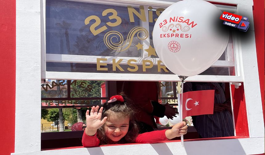 Adana’da Çocukların ’23 Nisan Ekspresi’ Coşkusu