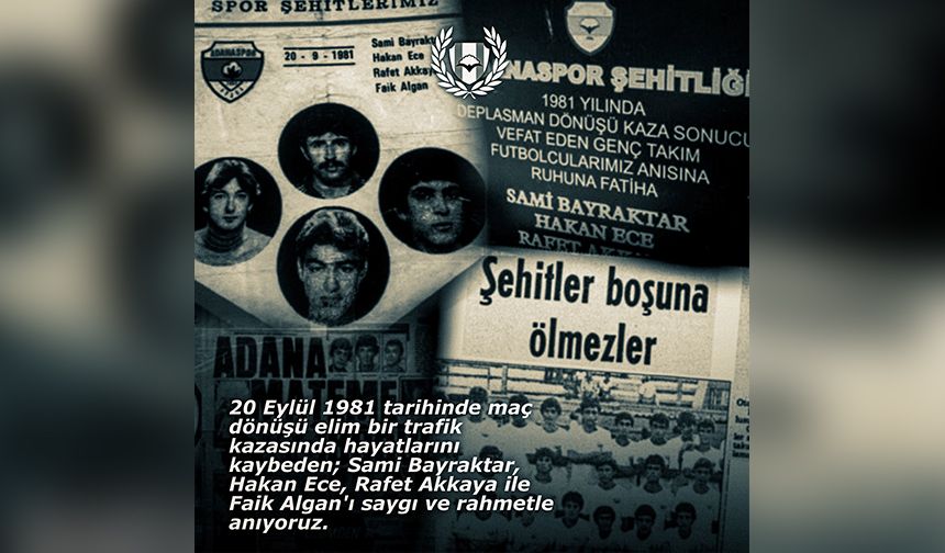 Adanaspor’un Unutulmaz Şehitleri: 44 Yıl Geçti Ama Acı Hâlâ Taze