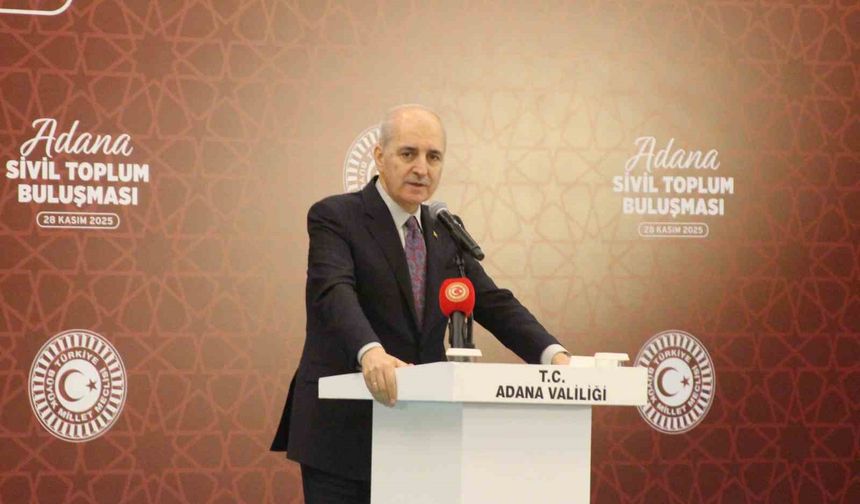 Numan Kurtulmuş’tan Adana’da Demokrasi Mesajı: “Asıl Güç Sivil Toplumda!”