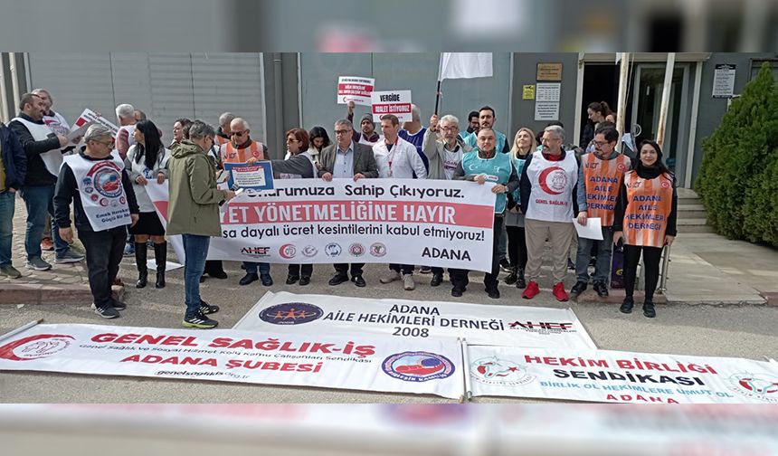 Adana’da Sağlıkçılardan Sert Tepki: “Eziyet Yönetmeliğine Hayır”