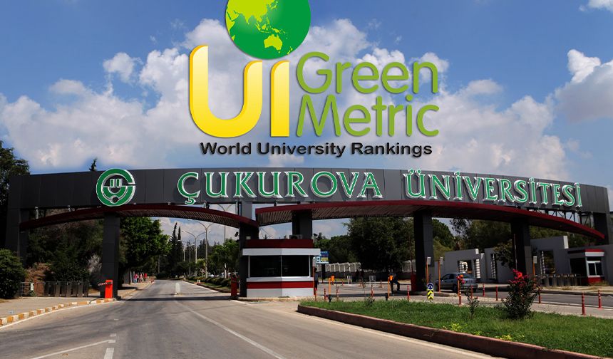 Çukurova Üniversitesi Dünya Sıralamasında Uçuşa Geçti! 128 Basamak Birden