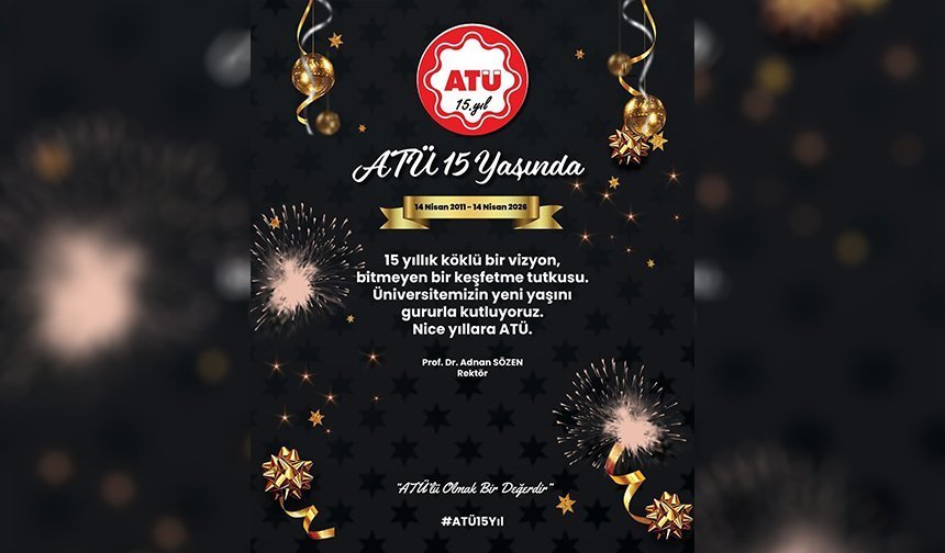 ATÜ 15 Yaşında! Büyük Kutlama Başlıyor