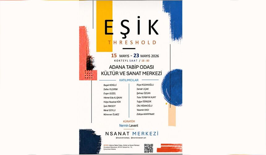 Adana’da Sanat Rüzgarı Esecek! “EŞİK” Sergisi Kapılarını Açıyor