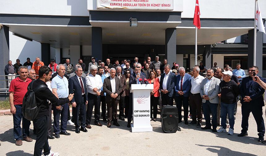 Karataş Devlet Hastanesi Satılıyor mu? CHP’den Sert Tepki