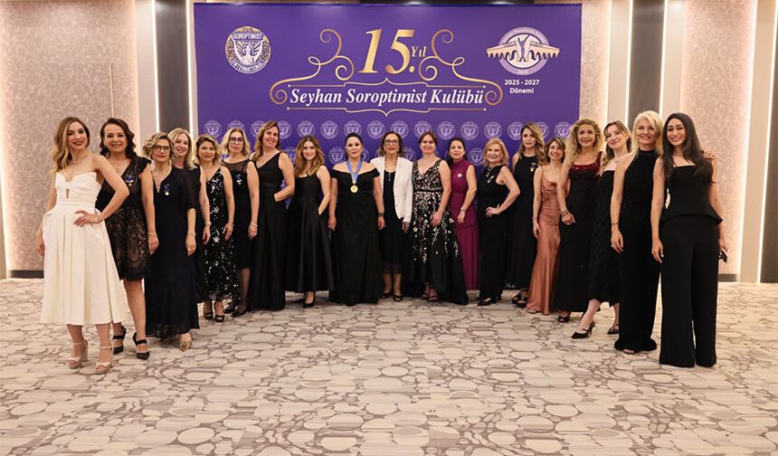Seyhan Soroptimist Kulübü’nden  15’inci Yıla Anlamlı Kutlama
