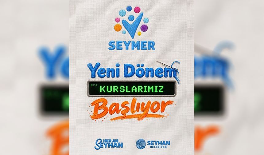 Seyhanlılara Yeni Beceriler Kazandıracak Kurslar Geliyor!