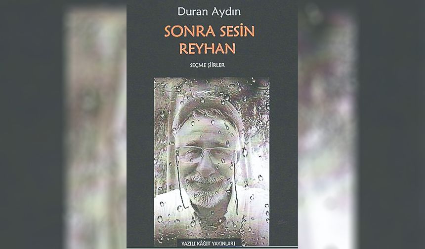 Duran Aydın “ İnsana Dokunabilen Şiirler Belleğe Tutunur” 3