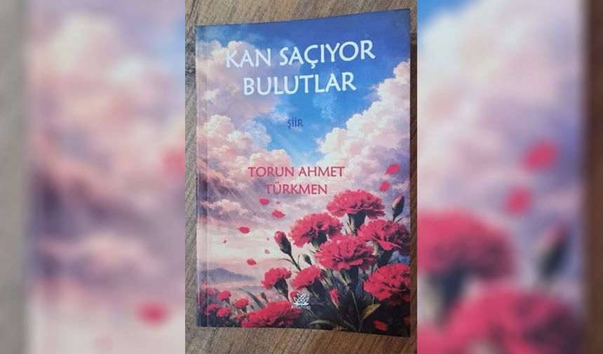 Sürgünün İçinde Tarihe Not Düşüyor, Şiirle Soluklanıyor Torun Ahmet Türkmen’in Yazın Yolculuğu 2