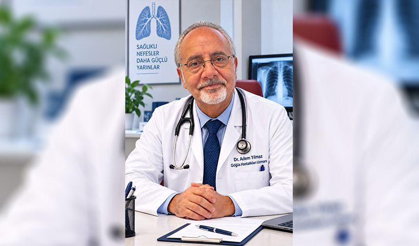 Uzm. Dr. Adem Yılmaz, “ Kış Gelirken Nefesimiz Daralmasın!” 2